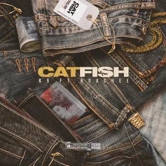 Catfish by K9