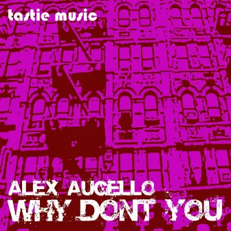 Why Don't You by Alex Augello