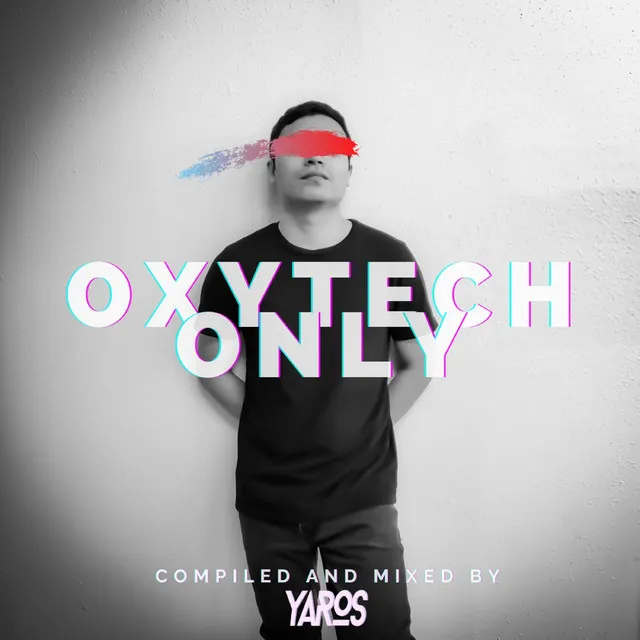 Oxytech Only (DJ Mix)