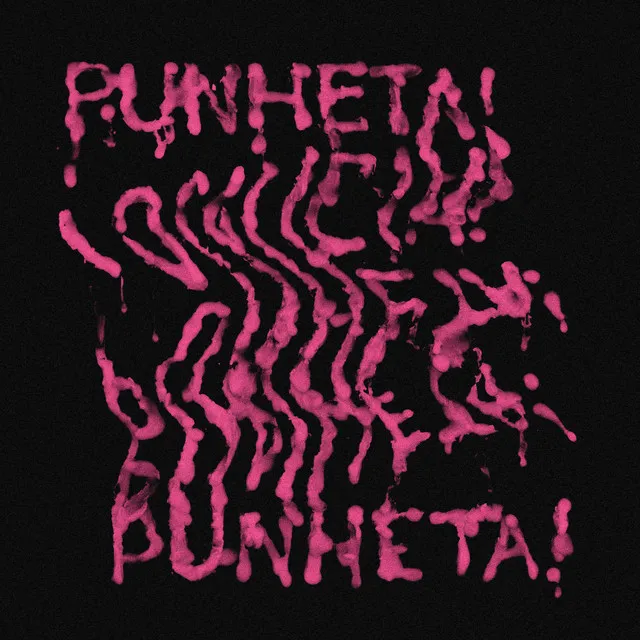 PUNHETA!