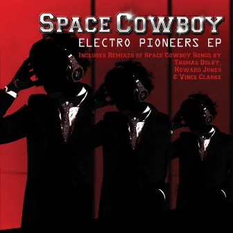 Electro Pioneers EP by Space Cowboy