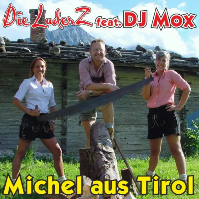 Michel aus Tirol - Holzmichel Sägezahn Dance Mix