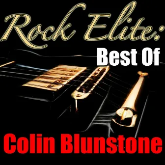 Rock Elite: Best Of Colin Blunstone by Colin Blunstone