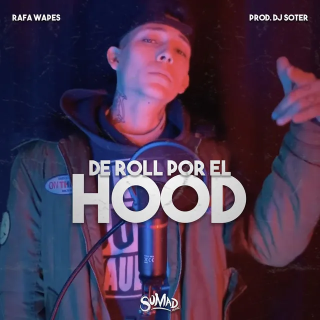 De Roll Por El Hood