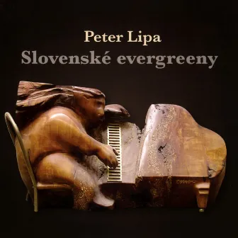 Slovenské Evergreeny by Peter Lipa