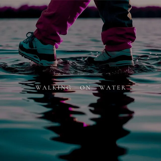 Walking On Water