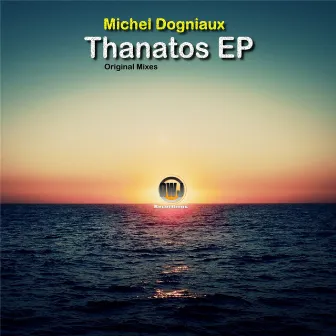 Thanatos EP by Michel Dogniaux