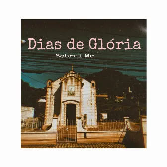 Dias de Glória by Sobral MC