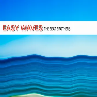 Easy Waves by The Beat Brothers