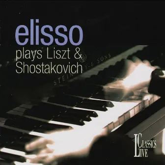 Liszt, Shostakovich & Gounod: Elisso Plays Liszt & Shostakovich by Eliso Virsaladze