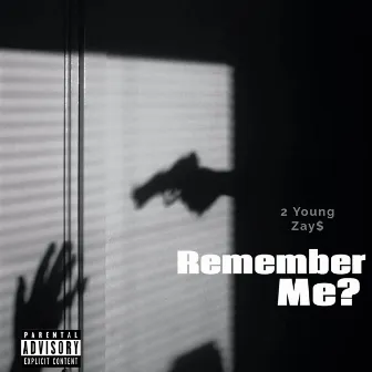 Remember Me? by Zay$