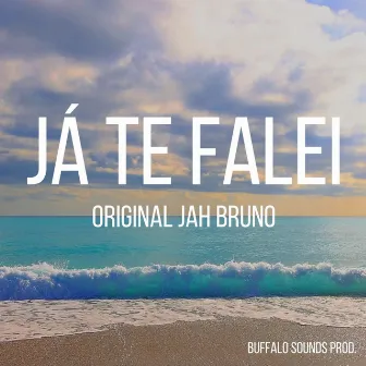 Já Te Falei by Original Jah Bruno