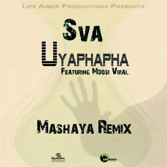 Uyaphapha (Mashaya Remix) by Mashaya