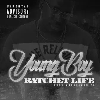 Youngboy by Ratchet Life