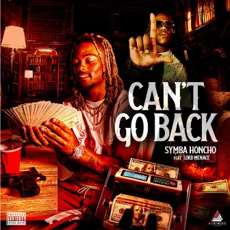 Can't Go Back by Symba Honcho