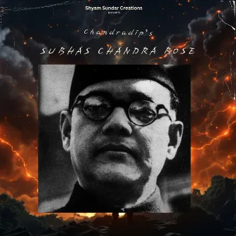 Subhas Chandra Bose by Chandradip Goswami