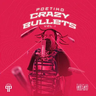 Crazy Bullets, Vol. 1 by Poetiko