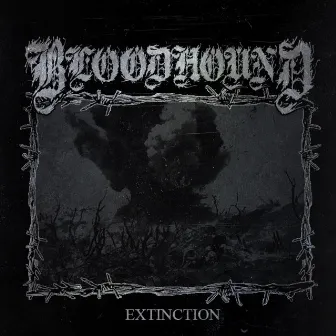 Extinction by BLOODHOUND