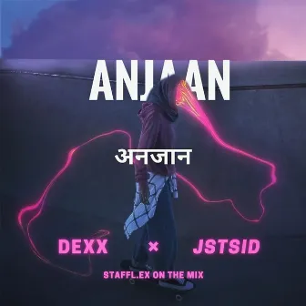 Anjaan by Dexx