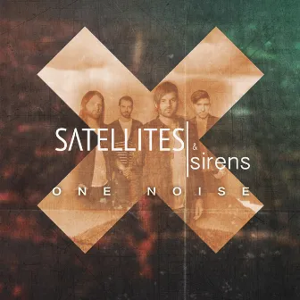 One Noise by Satellites & Sirens