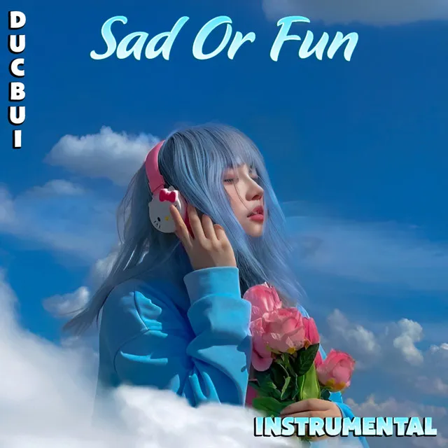 SAD OR FUN - Instrumental Version