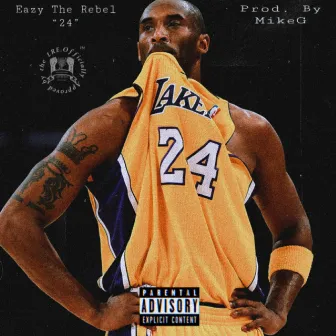 24 by Eazy the Rebel