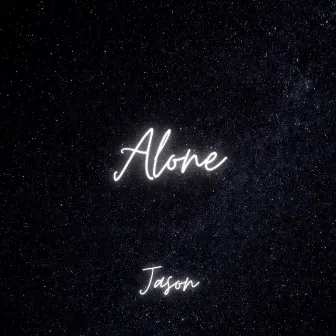 Alone by Jason