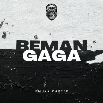 Beman gaga by Bmuxx Carter