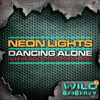 Dancing Alone (Steve Hill & Technikal Remix) by Neon Lights