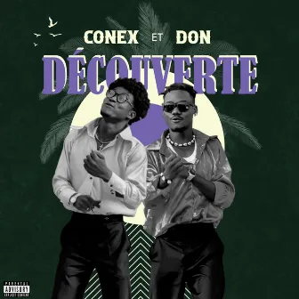 Découverte by Conex et Don