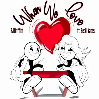 When We Love by RJ Griffith