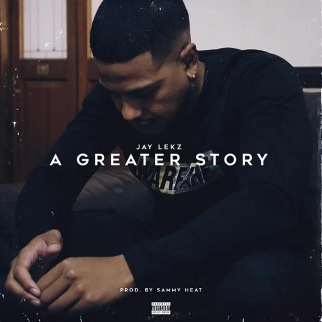 A Greater Story (Jay Lekz)