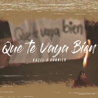 Que Te Vaya Bien by Guanilo