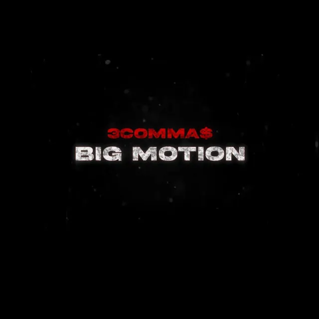 Big Motion