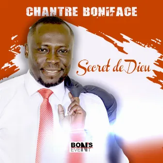 Secret de Dieu by Chantre Boniface