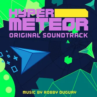 Hyper Meteor Original Soundtrack by Robby Duguay