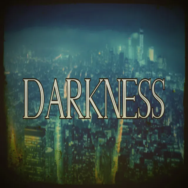 Darkness