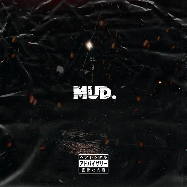 Mud.