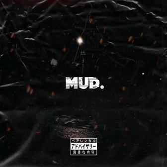 Mud. by egoboy7k