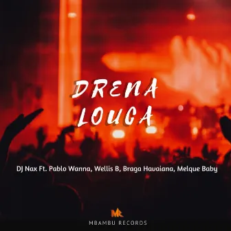 Drena Louca by DJ Nax