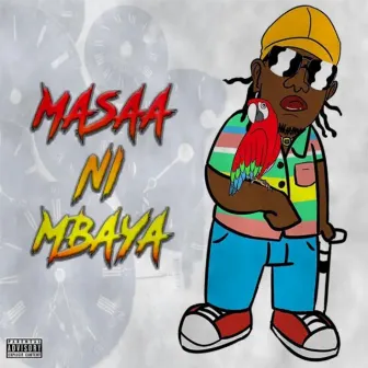 Masaa Ni Mbaya by Breeder LW