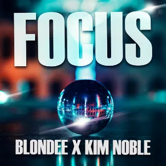 FOCUS by Kim Noble