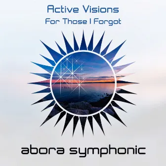 For Those I Forgot by Active Visions