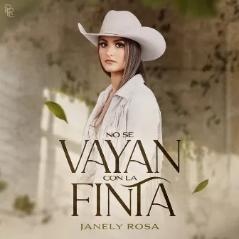 No Se Vayan Con La Finta (En Vivo) by Janely Rosa