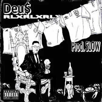 Deu$ by Slow prod.