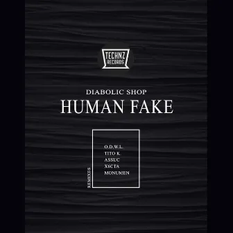 Human Fake by Diabolic Shop