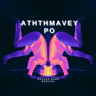 ATHTHMAVEY PO by Shogun Babu