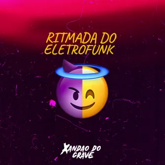 RITMADA DO ELETROFUNK by DJ XANDAO DO GRAVE