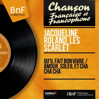 Qu'il fait bon vivre / Amour, soleil et cha cha cha (feat. Claude Vasori et son orchestre) [Mono Version] by Les Scarlet