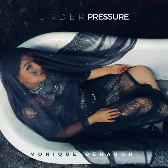 Under Pressure by Monique Benabou